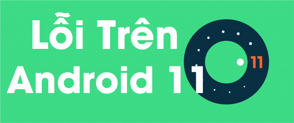 Lỗi Android 11 hạn chế ứng dụng chạy toàn màn hình