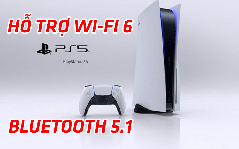Sony PlayStation 5 hỗ trợ Wi-Fi 6, Bluetooth 5.1