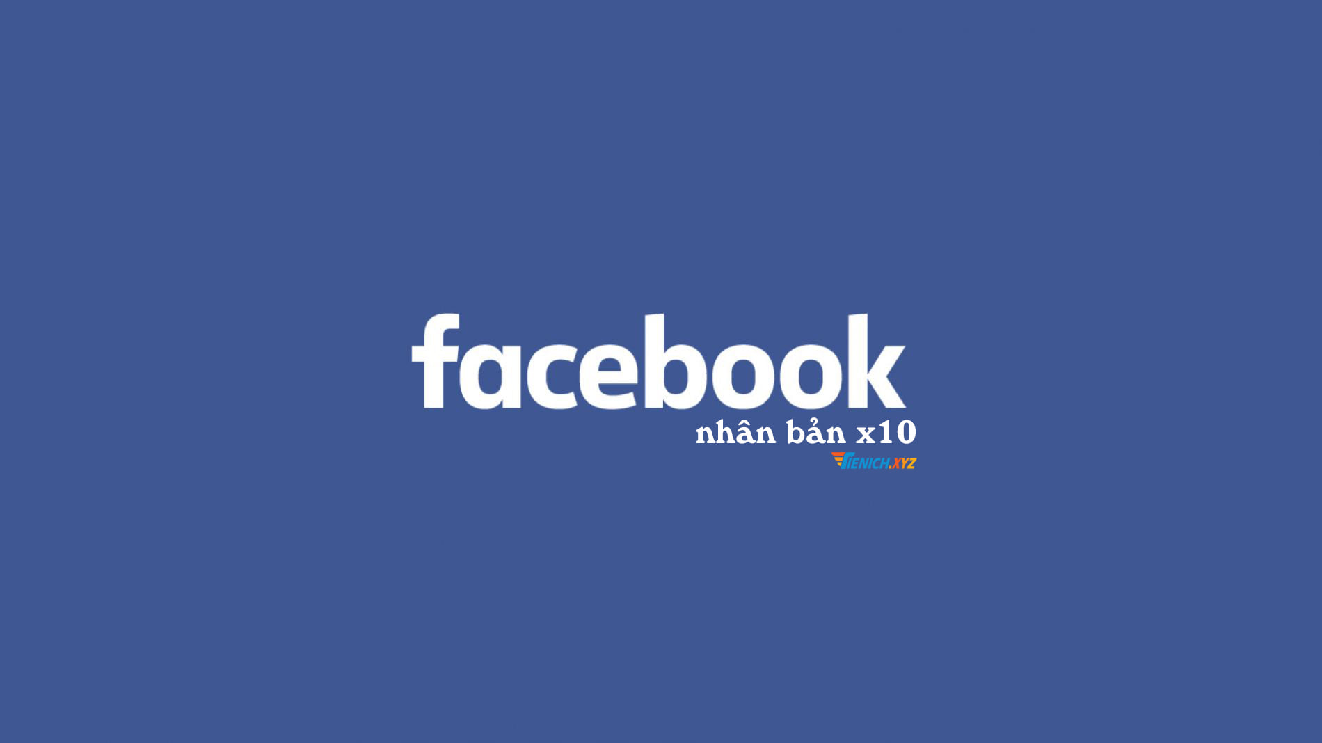 Download Facebook Nhân Bản x10 - Tăng like, tương tác